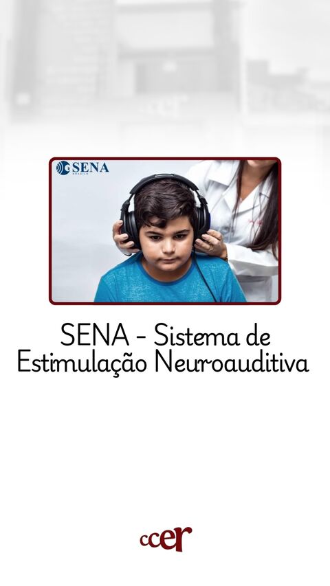 SENA — Sistema de Estimulação Neuroauditiva — CCER Anápolis
